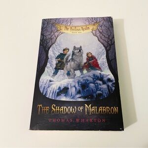 The Shadow of Malabron The Perilous Realm Book One by Thomas Wharton Book